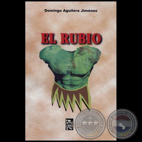 EL RUBIO - Novela de DOMINGO AGUILERA JIMNEZ - Ao 2004